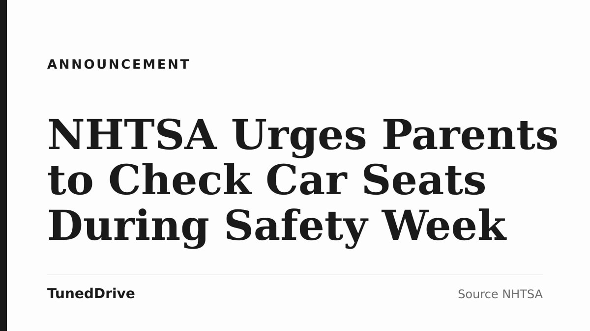 Story card naming NHTSA Urges Parents to Check Car Seats During Safety Week